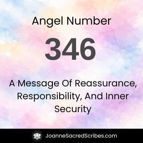 Angel number 346 – a message of reassurance, responsibility, and inner ...